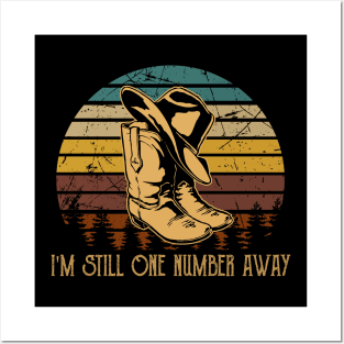 I'm Still One Number Away Vintage Cowboy Hat & Boot Posters and Art